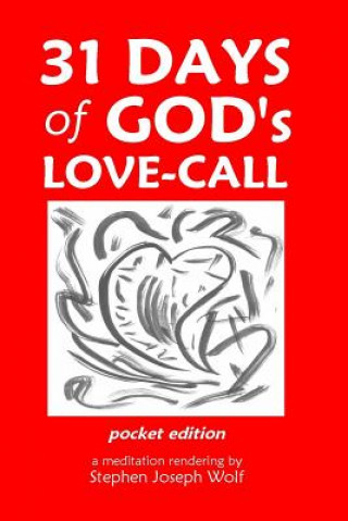 Knjiga 31 Days of God's Love-Call Pocket Edition Stephen Joseph Wolf