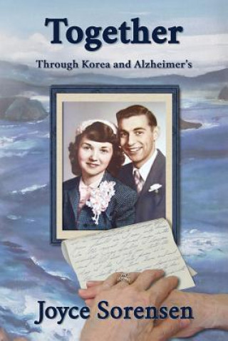 Kniha Together Through Korea and Alzheimer's Joyce Sorensen