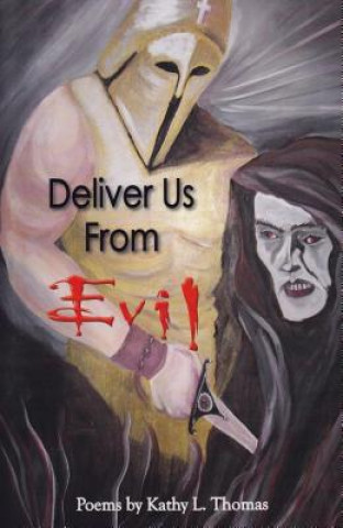 Kniha Deliver Us from Evil Kathy L. Thomas