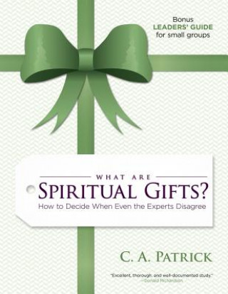 Knjiga What Are Spiritual Gifts? C. A. Patrick