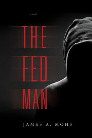 Buch The Fed Man James A. Mohs