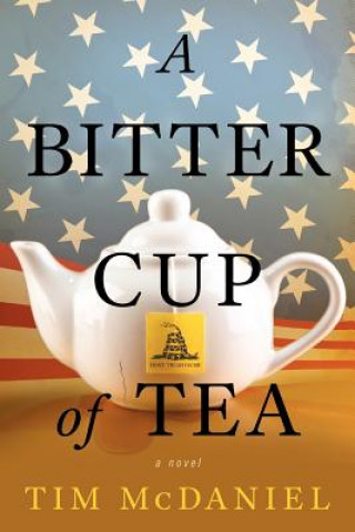 Kniha A Bitter Cup of Tea Tim McDaniel