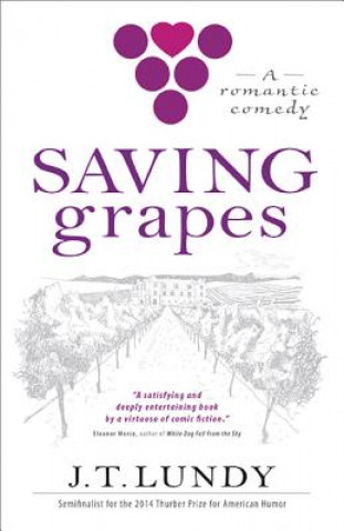 Knjiga Saving Grapes J. T. Lundy