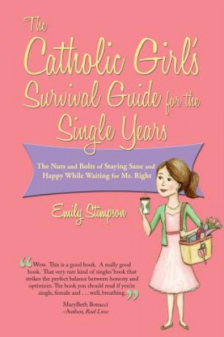 Buch Catholic Girl's Survival Guide for the Single Years Emily Stimpson