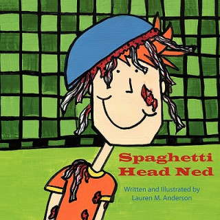 Книга Spaghetti Head Ned Lauren M. Anderson