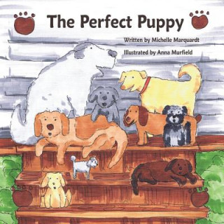 Książka The Perfect Puppy Michelle Marquardt