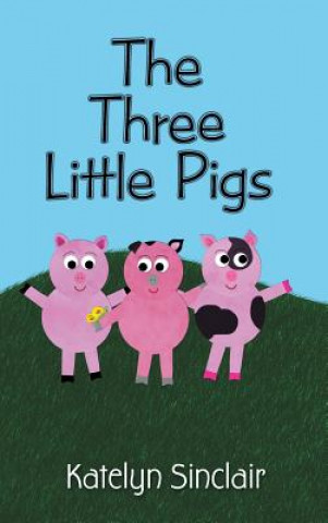 Kniha Three Little Pigs Katelyn Sinclair