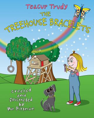 Kniha Teacup Trudy: The Treehouse Bracelets: A Children's Book Ron Pittman