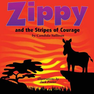 Kniha Zippy and the Stripes of Courage Candida Sullivan