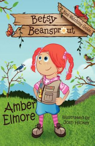 Книга Betsy Beansprout Bird-Watching Guide Amber Elmore