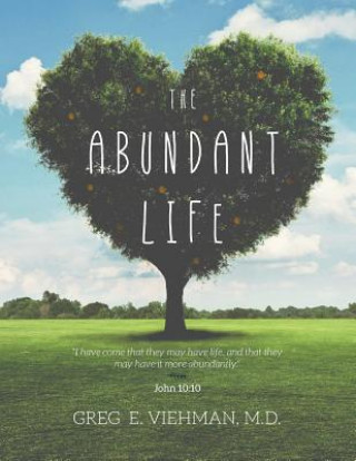 Book Abundant Life Greg E. Viehman M. D.