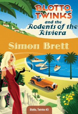 Knjiga Blotto, Twinks and the Rodents of the Riviera Simon Brett