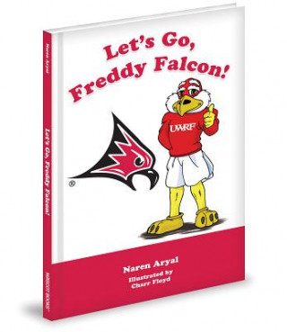 Kniha Let's Go, Freddy Falcon! Naren Aryal