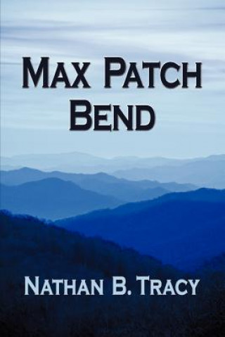 Książka Max Patch Bend Nathan B. Tracy