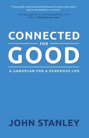 Книга Connected for Good: A Gameplan for a Generous Life John Stanley