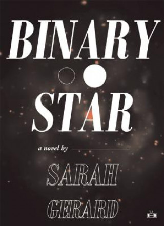 Book Binary Star Sarah Gerard