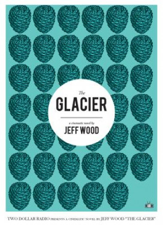 Knjiga The Glacier Jeff Wood