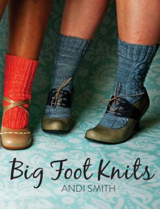 Kniha Big Foot Knits Andi Smith