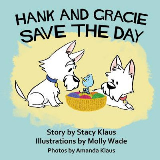 Libro Hank and Gracie Save the Day Stacy Klaus