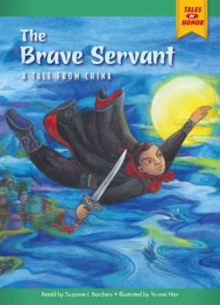 Книга The Brave Servant: A Tale from China Suzanne I. Barchers