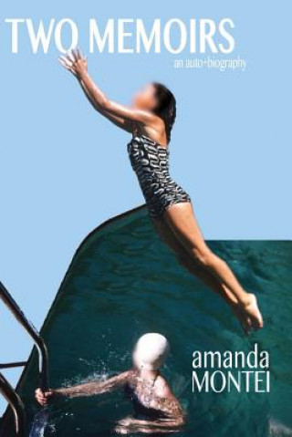 Carte Two Memoirs Amanda Montei