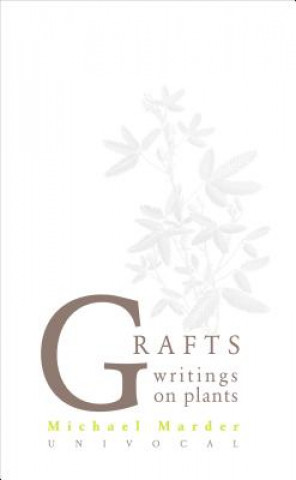 Libro Grafts Michael Marder