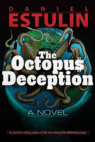 Книга The Octopus Deception Daniel Estulin