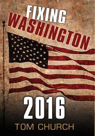 Kniha Fixing Washington 2016 Tom Church