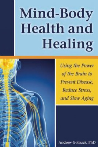 Kniha Mind-Body Health and Healing Andrew Goliszek
