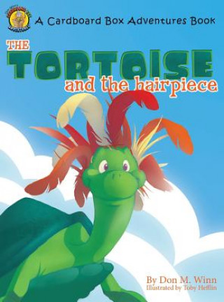 Kniha Tortoise and the Hairpiece Don M. Winn