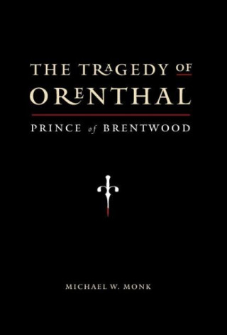 Książka The Tragedy of Orenthal, Prince of Brentwood Michael W Monk