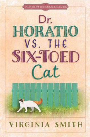 Kniha Dr. Horatio vs. the Six-Toed Cat Virginia Smith