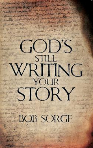 Carte Between the Lines: God Is Writing Your Story Bob Sorge