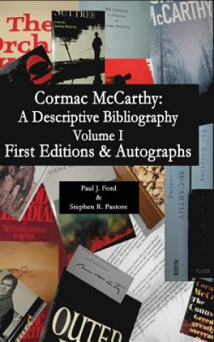 Carte Cormac McCarthy: A Descriptive Bibliography Stephen R. Pastore