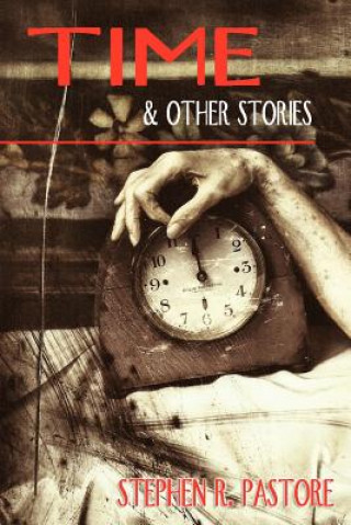Kniha Time and Other Stories Stephen Pastore