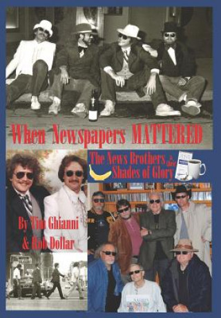 Kniha When Newspapers Mattered Tim Ghianni
