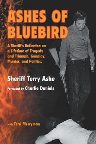 Kniha Ashes of Bluebird Sheriff Terry Ashe