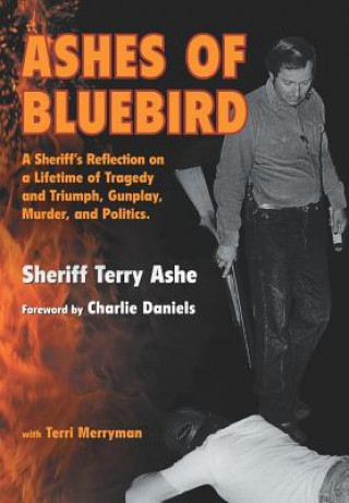 Kniha Ashes of Bluebird Sheriff Terry Ashe