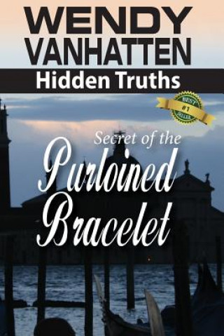 Kniha Secret of the Purloined Bracelet Wendy VanHatten