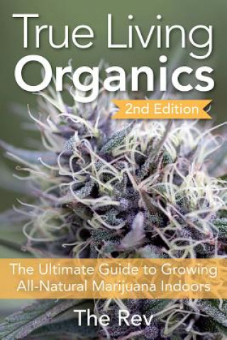 Könyv True Living Organics The Rev