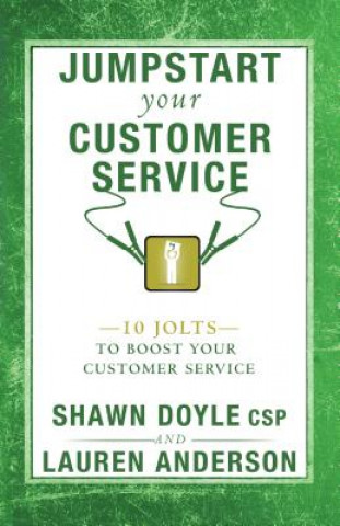 Książka Jumpstart Your Customer Service: 10 Jolts to Boost Your Customer Service Shawn Doyle