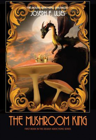 Carte The Mushroom King Joseph F. Ulses