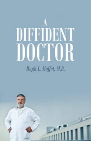 Kniha A Diffident Doctor Hugh L. Moffet