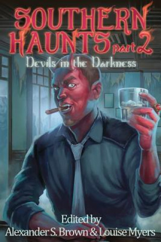 Kniha Southern Haunts: Devils in the Darkness Alexander S. Brown