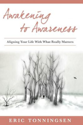 Книга Awakening to Awareness Eric Tonningsen