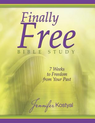 Könyv Finally Free Bible Study Jennifer Kostyal
