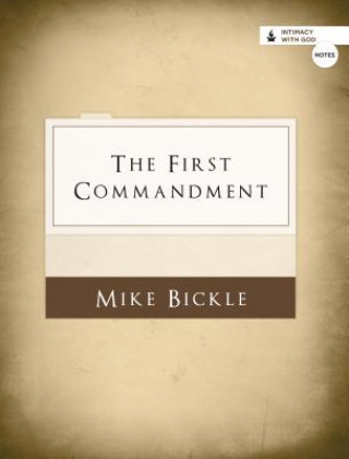 Kniha First Commandment Mike Bickle