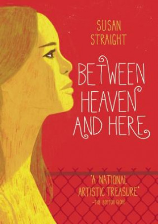 Könyv Between Heaven and Here Susan Straight