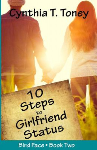 Книга 10 Steps to Girlfriend Status Cynthia T. Toney