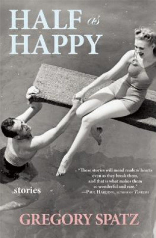 Kniha Half as Happy Gregory Spatz